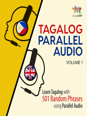 cover image of Learn Tagalog with 501 Random Phrases using Parallel Audio, Volume 1